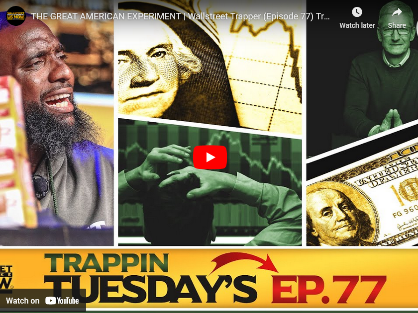 The Great American Experiment | Trappin Tuesday ~Eps. 77