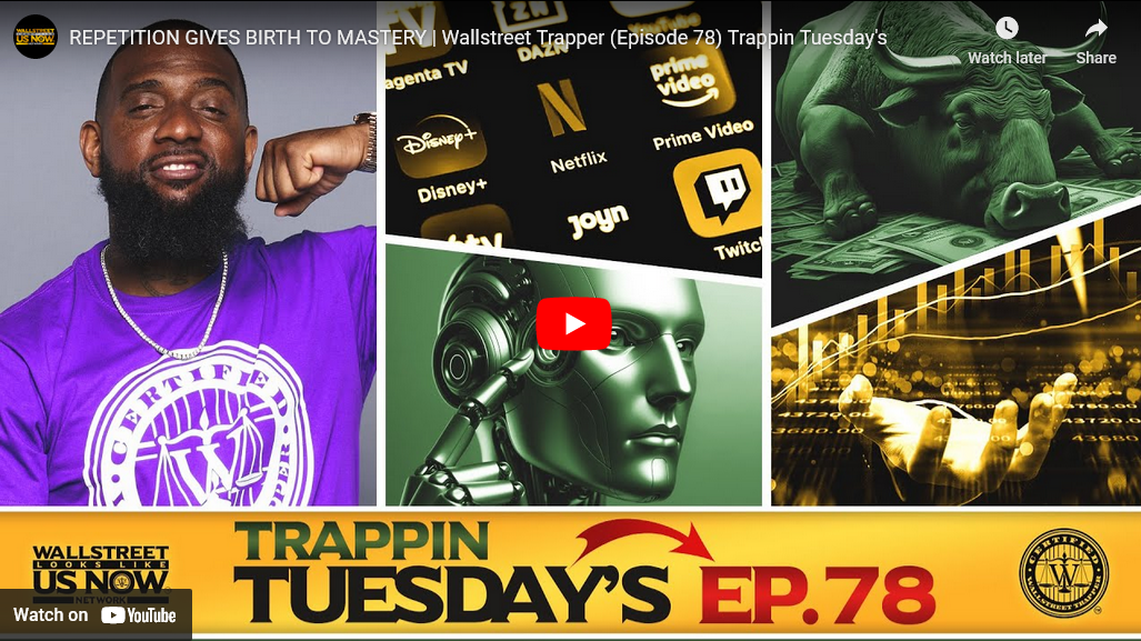 Repetition Gives Birth To Mastery | Trappin Tuesday’s ~ Eps 78