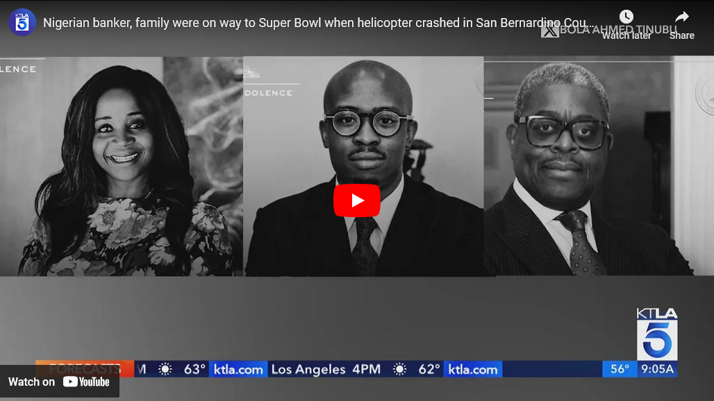 Nigerian banker, family were on way to Super Bowl when helicopter crashed in San Bernardino County, KTL