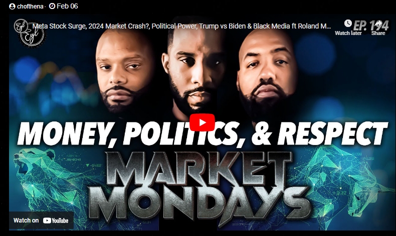 Meta Stock Surge, 2024 Market Crash?, Political Power, Trump vs Biden & Black Media ft Roland Martin