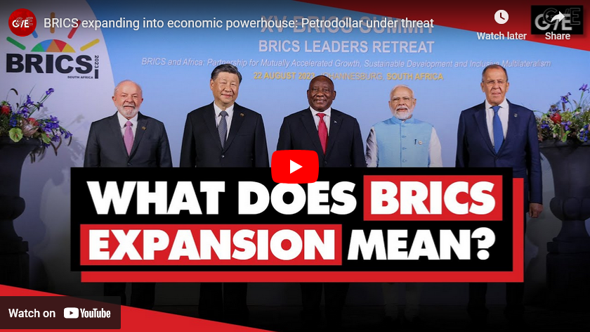 BRICS expanding into economic powerhouse: Petrodollar under threat