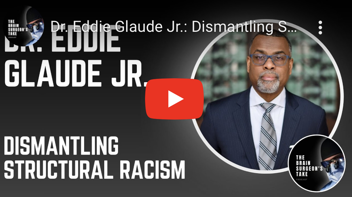 Dr. Eddie Glaude Jr.: Dismantling Structural Racism