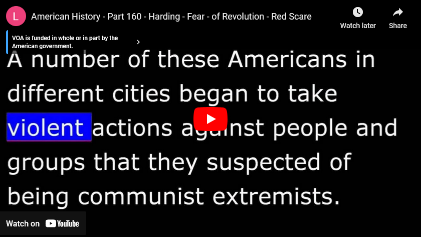 American History – Part 160 – Harding – Fear – of Revolution – Red Scare