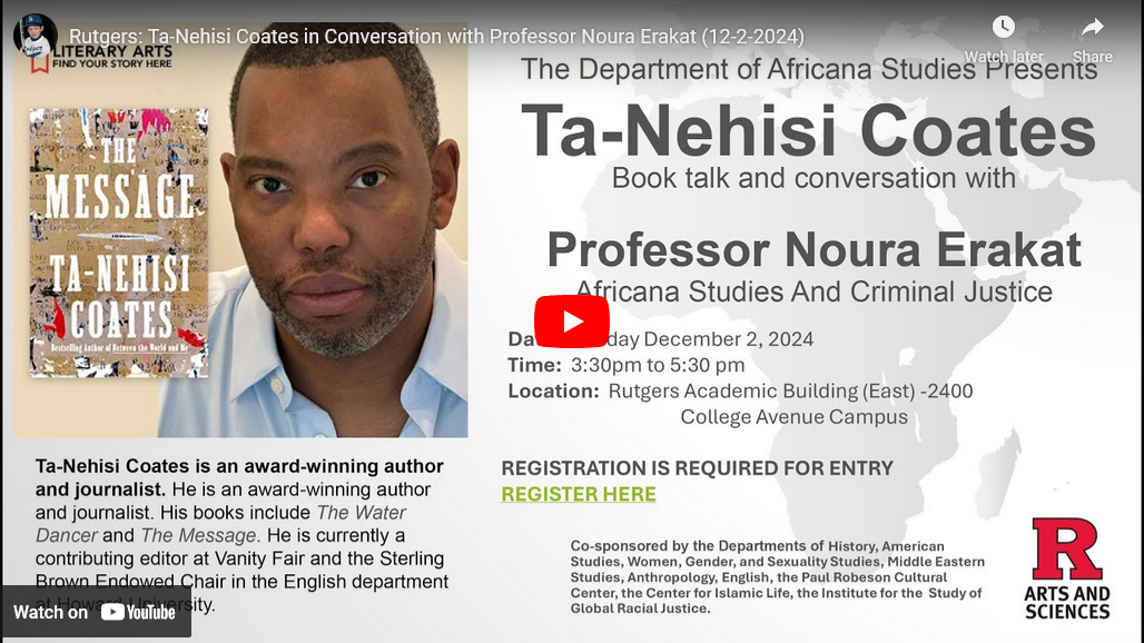 Rutgers: Ta-Nehisi Coates in Conversation with Professor Noura Erakat (12-2-2024)