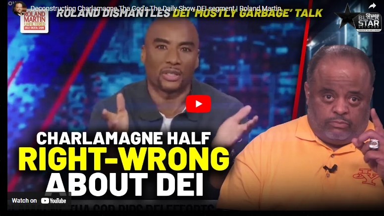 Deconstructing Charlamagne Tha God’s The Daily Show DEI Segment | Roland Martin