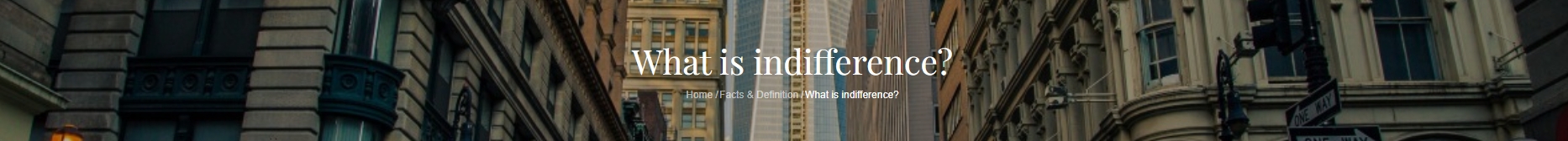 What is indifference?